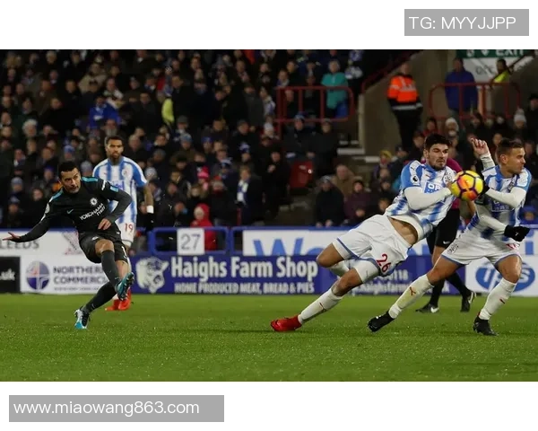 哈德斯菲尔德与切尔西精彩对决比分直播全程跟踪更新